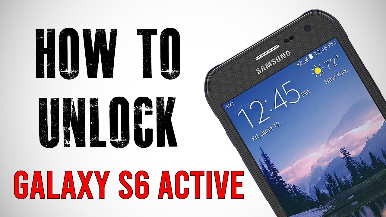 How To Unlock Samsung Galaxy S6 Active - Any Carrier or Country (Re-Upload)