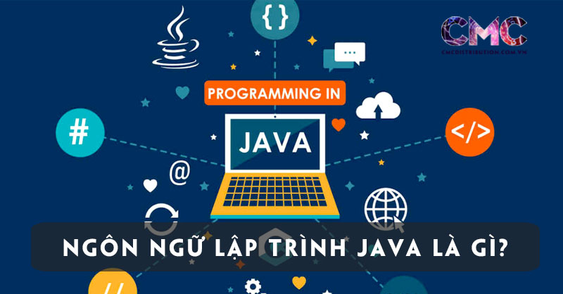 Java là gì? Java được ứng dụng như thế nào?