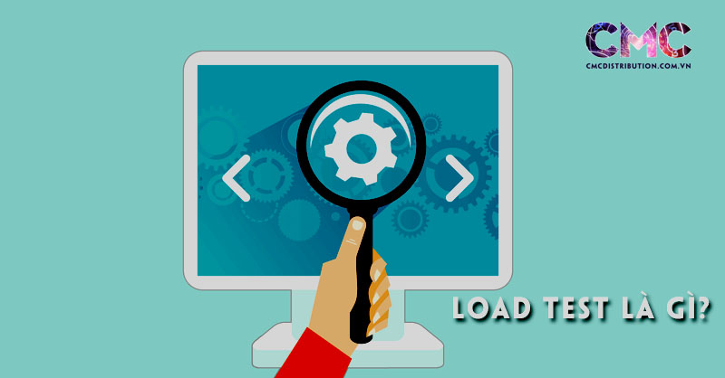 Load test là gì? Các trường hợp sử dụng Load Test