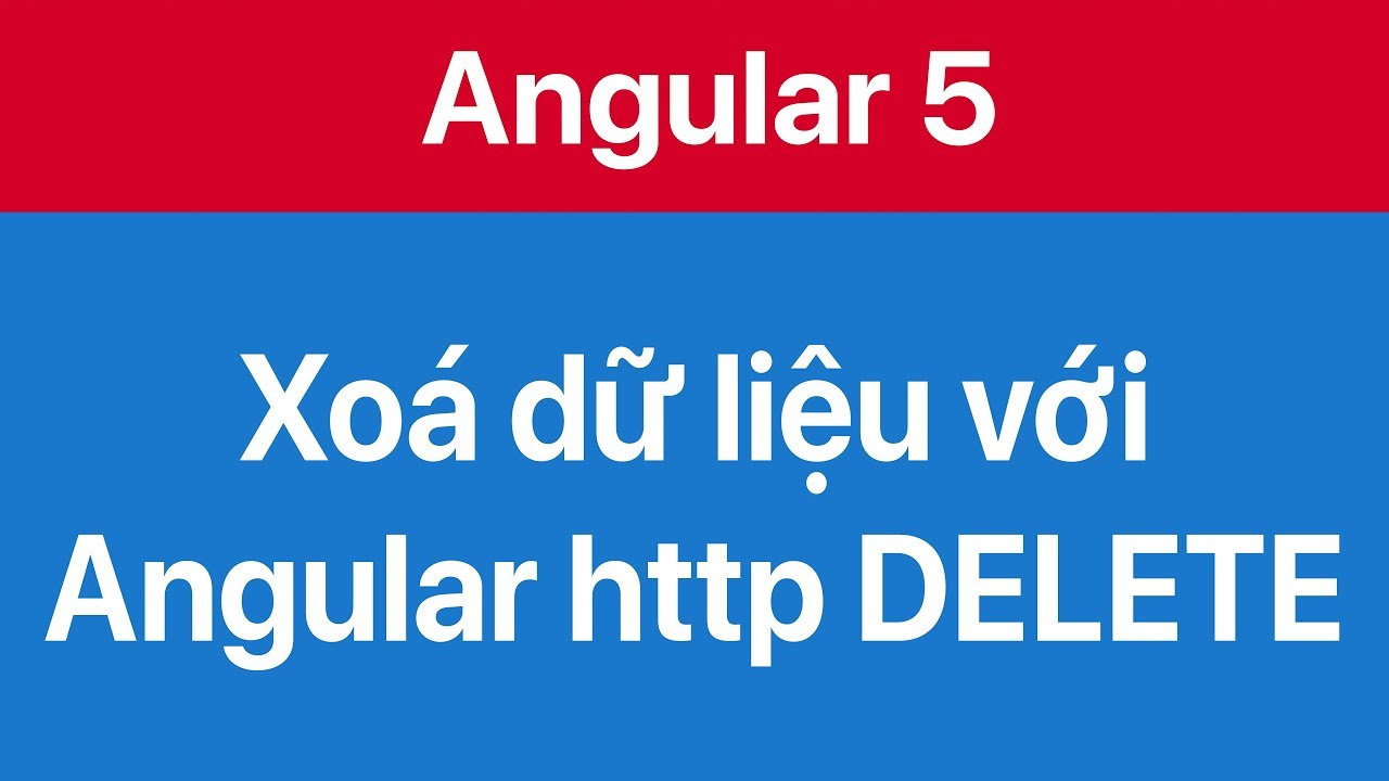 17-Xoá dữ liệu trên server với DELETE request dùng http service trong Angular