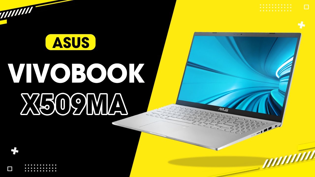Asus VivoBook X509MA – Trang bị ổ cứng SSD, Phân khúc giá Học Sinh Sinh Viên