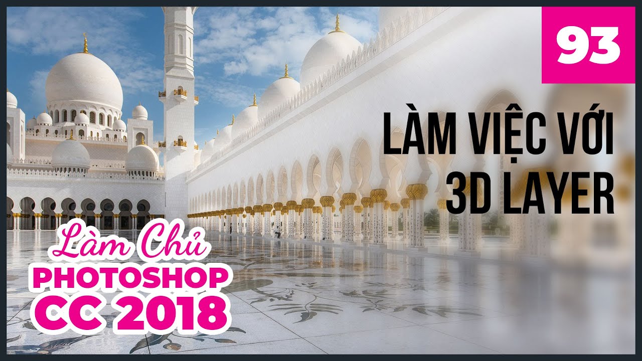 Bài 93: 3D Layer | Làm Chủ Photoshop CC 2018