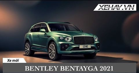 Bentley Bentayga 2021 trình làng: Sang trọng và đẳng cấp hơn |XEHAY.VN|