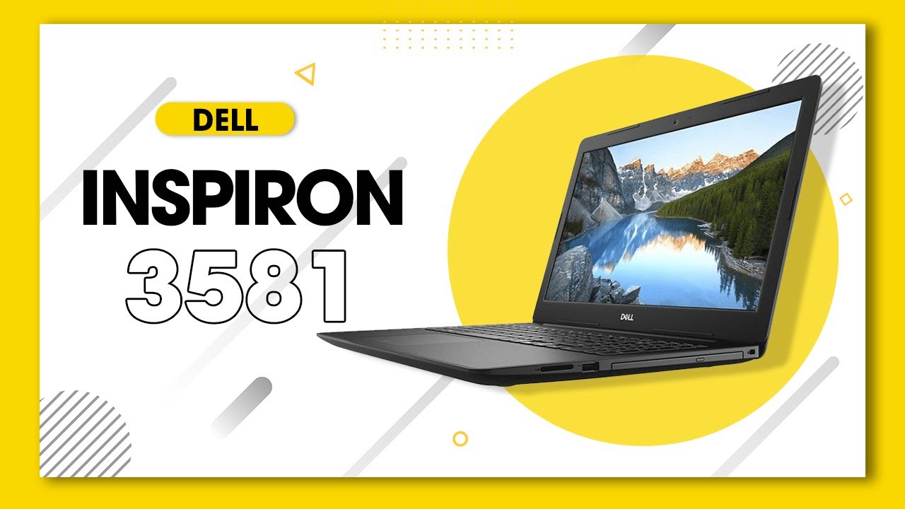 Đánh giá chi tiết DELL Inspiron 3581