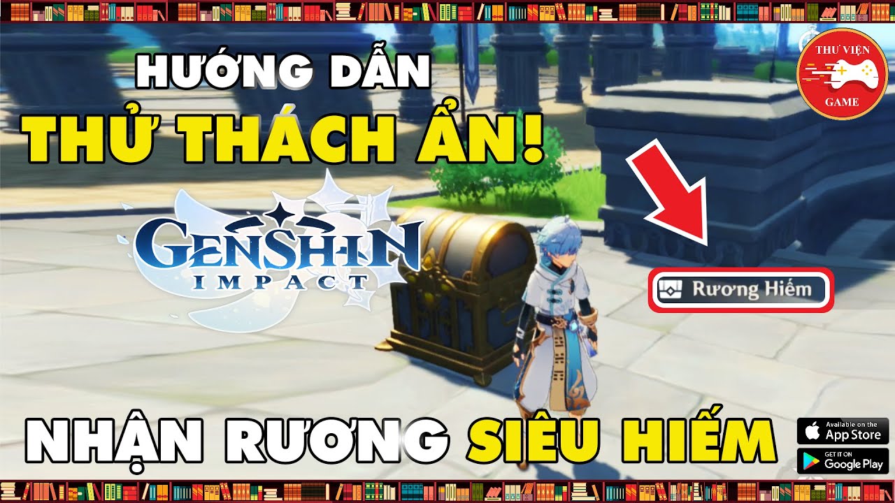 Genshin Impact || Hướng dẫn THỬ THÁCH ẨN - Nhận rương SIÊU HIẾM || Thư Viện Game