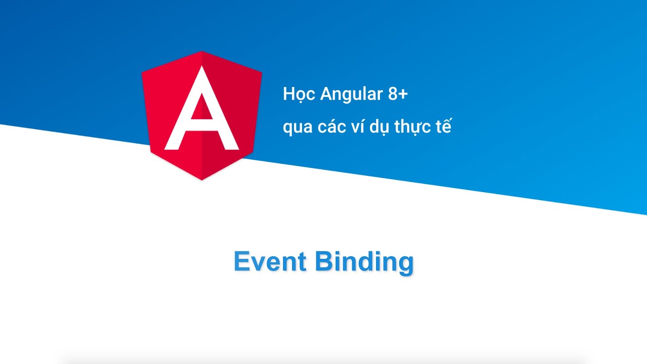 [Học Angular 8+ Project Based] Bài 8: Event Binding