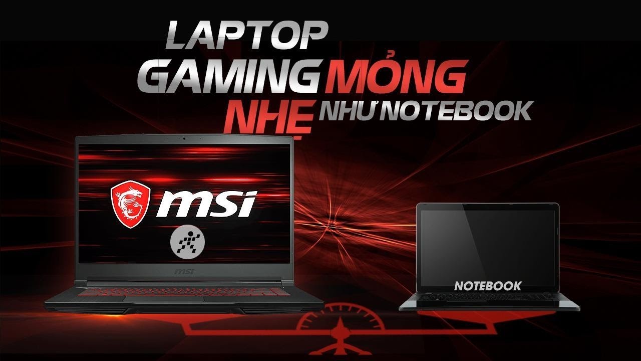 Laptop MSI GF63 8RD – Laptop Gaming gọn nhẹ nhất Việt Nam hiện tại!