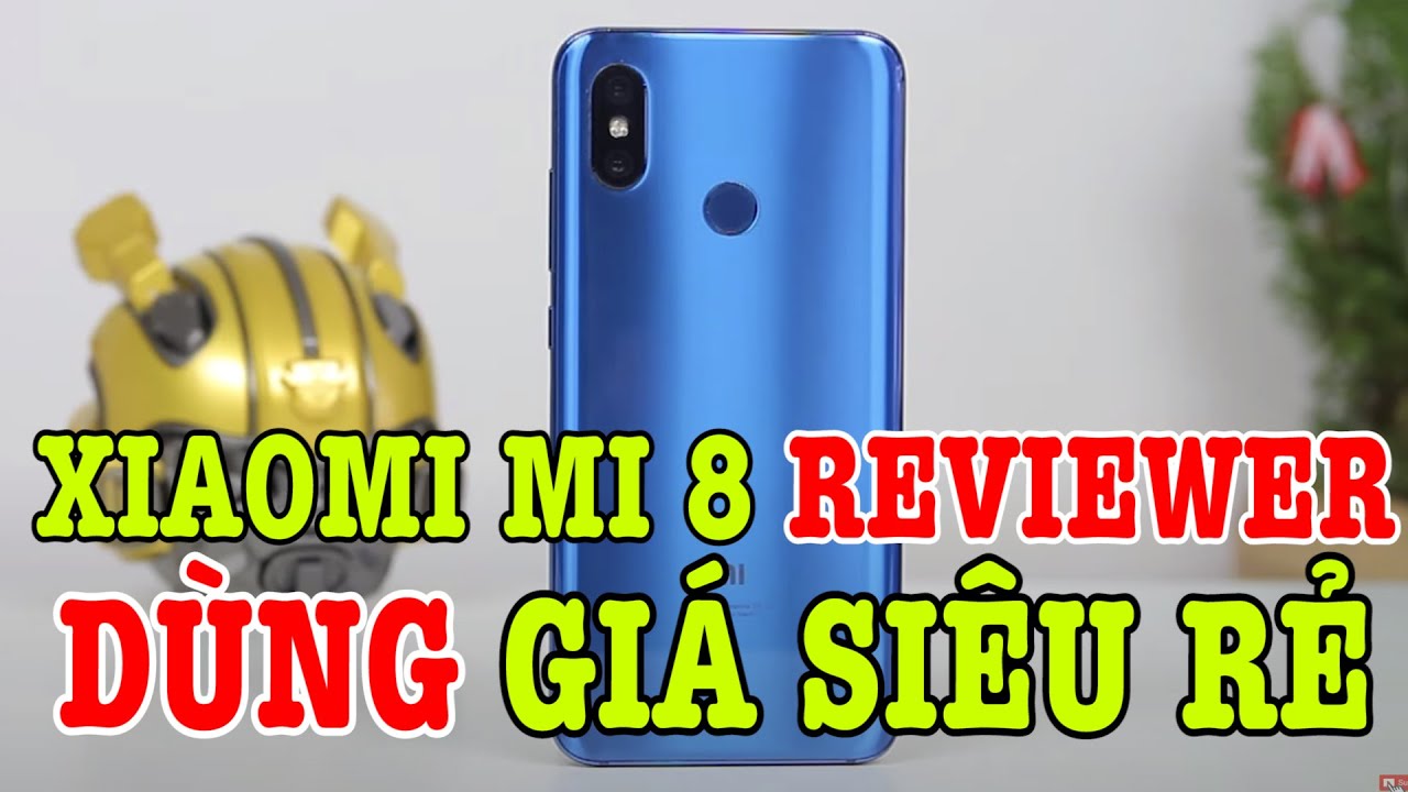 Mình bán Xiaomi Mi 8 hàng REVIEWER dùng GIÁ RẺ KHÔNG TƯỞNG