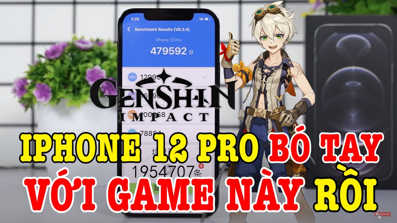 Test game Genshin Impact trên iPhone 12 Pro : BÓ TAY RỒI !