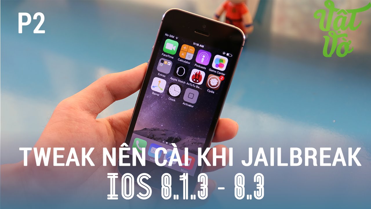 Vật Vờ - Phần 2: Những Ứng dụng (Tweaks) hay nên cài trên iOS 8.3 sau khi jailbreak