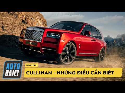 10 điều có thể bạn chưa biết về SUV triệu đô Rolls-Royce Cullinan |AUTODAILY.VN|