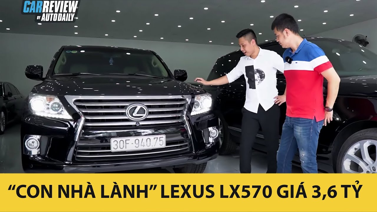 "Con nhà lành" Lexus LX570 gần 10 năm tuổi vẫn bán giá 3,6 tỷ đồng |Autodaily.vn|
