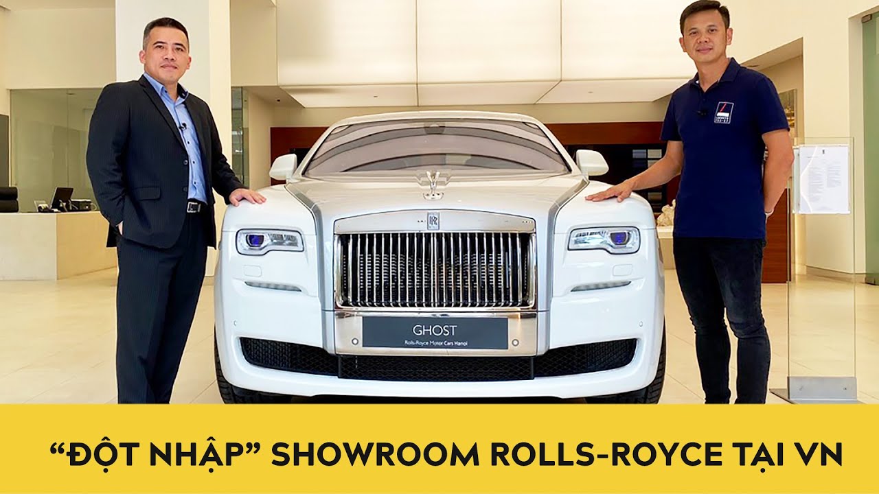 ĐỘT NHẬP showroom Rolls-Royce tại Việt Nam - Khám phá những câu chuyện cực kỳ thú vị |Autodaily.vn|