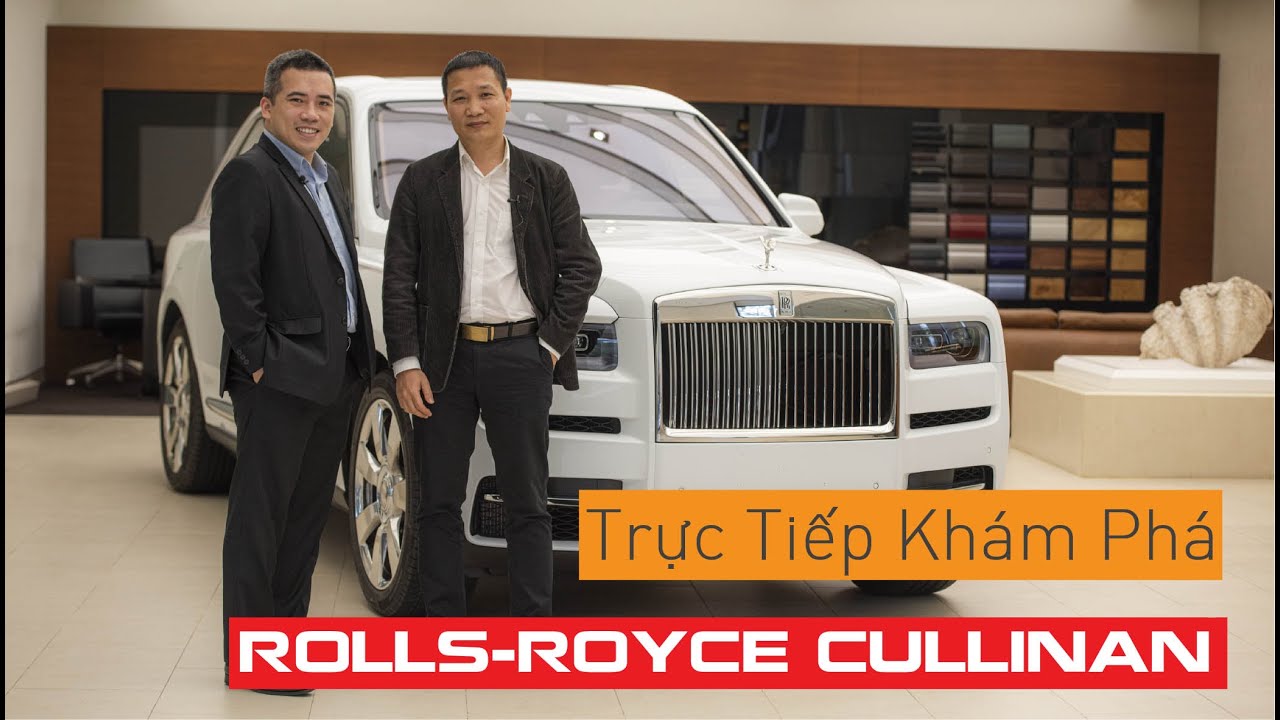 Khám phá Rolls-Royce Cullinan cùng TGĐ Rolls-Royce Motor Cars Hanoi| Whatcar.vn
