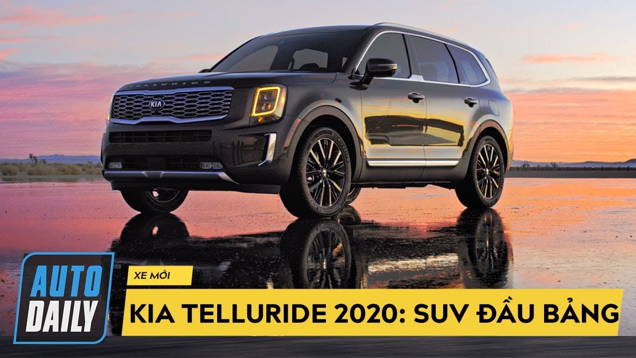 Kia Telluride 2020: SUV đầu bảng Hàn Quốc, 3 hàng ghế, 8 chỗ, rộng miên man |AUTODAILY.VN|