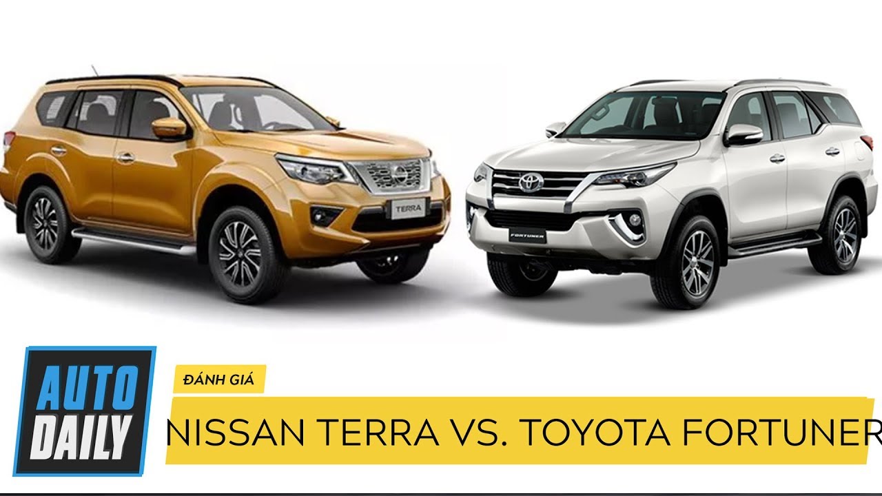 Nissan Terra và Toyota Fortuner: Khi "thánh" gặp đối thủ đáng gờm |AUTODAILY.VN|