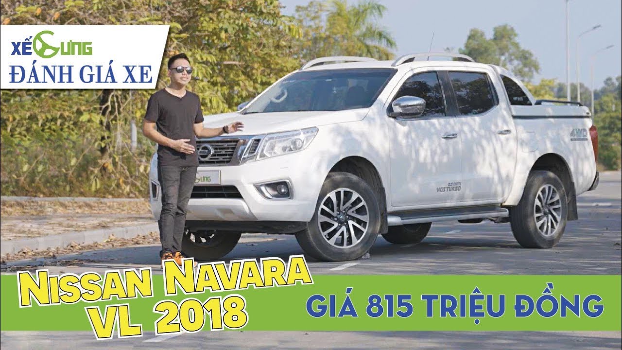 (P2) ĐÁNH GIÁ Nissan Navara VL 2018 giá 815 triệu đồng [Xế Cưng]