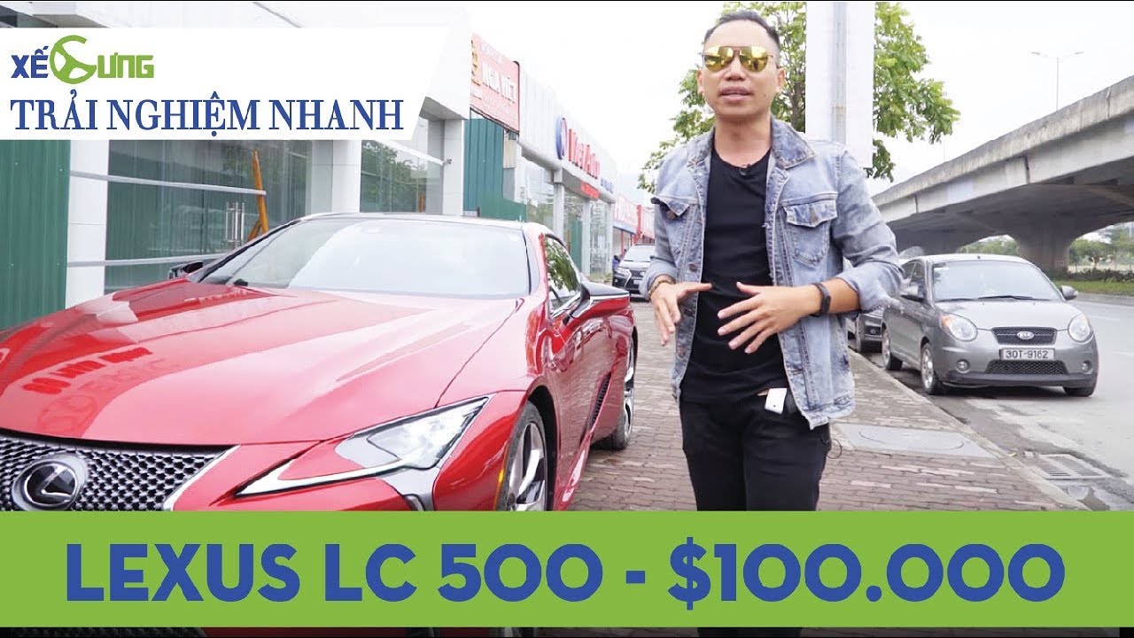 [Trải nghiệm nhanh] Lexus LC 500 độc nhất Việt Nam có giá ở Mỹ hơn 100.000 USD |4K|Xế Cưng|