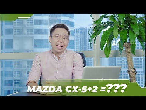 [Xế Cưng News 60] Mazda CX 5+2 =???