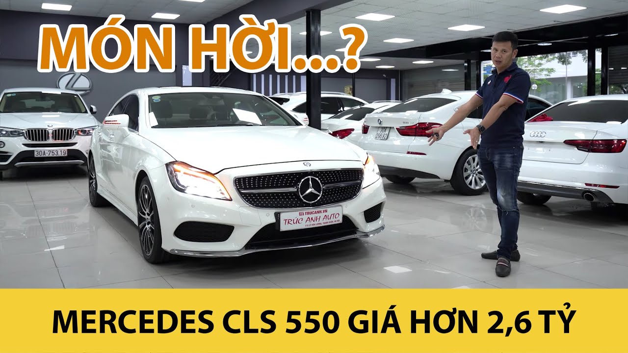 HÀNG HIẾM Mercedes CLS 550 giá hơn 2,6 tỷ - MÓN HỜI??? |Autodaily|