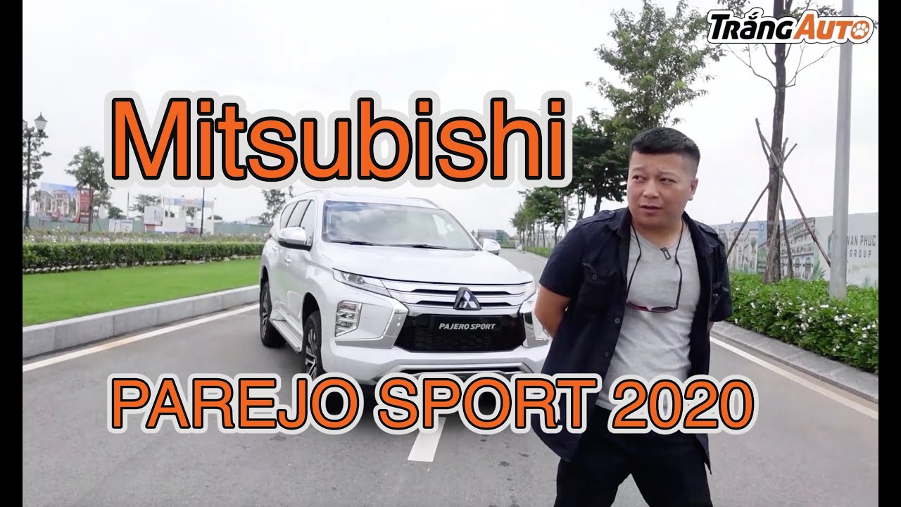 Lái thử Mitsubishi Parejo Sport 2020 - VIDEO chán, anh em đừng xem :D