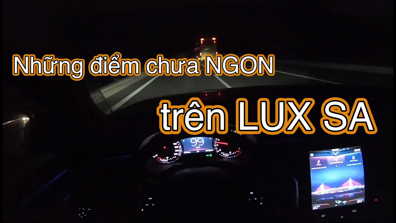 Những điểm chưa "NGON" trên Vinfast LUX SA | night POV drive