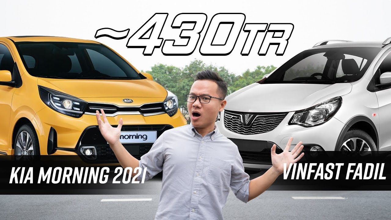 Kia Morning 2021 vs Vinfast Fadil: Đẹp có "ăn thua" được động cơ, trang bị?