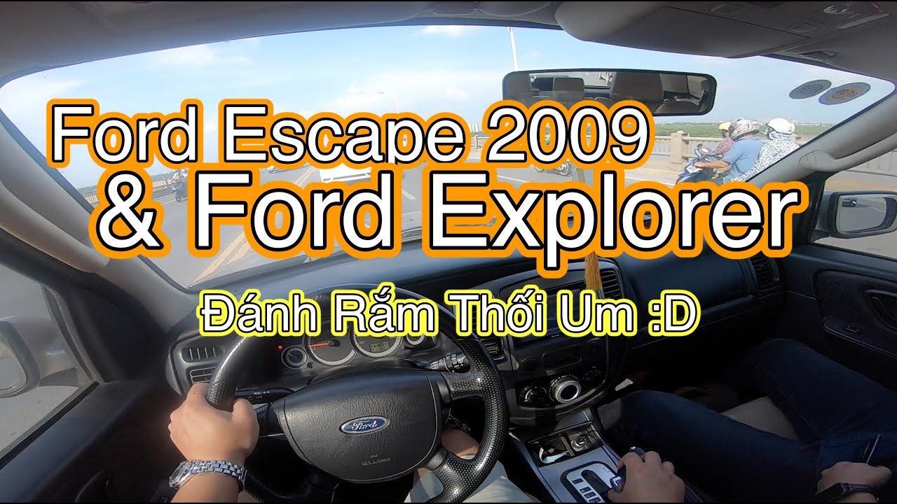 Lái Ford Escape 2009 và thắc mắc về lỗi của Ford Explorer 2019 :D | POV test drive