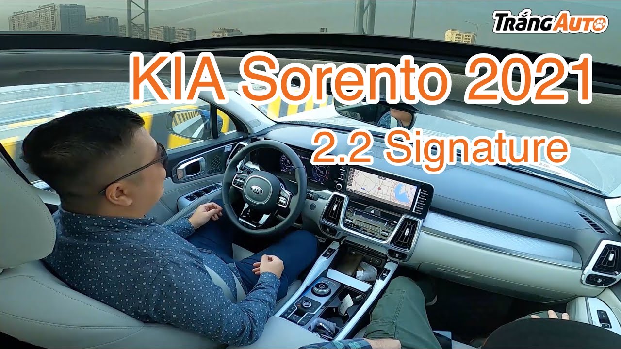 Xem kỹ Video này trước khi đi mua Kia Sorento 2021 bản máy dầu cao cấp nhất nhé anh em.