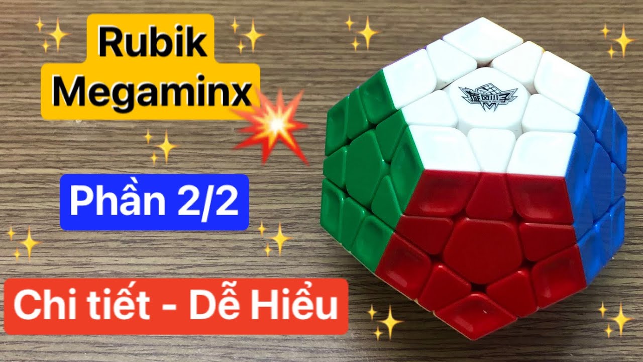 Hướng dẫn giải rubik Megaminx Phần 2/2 - Dễ hiểu & Chi tiết