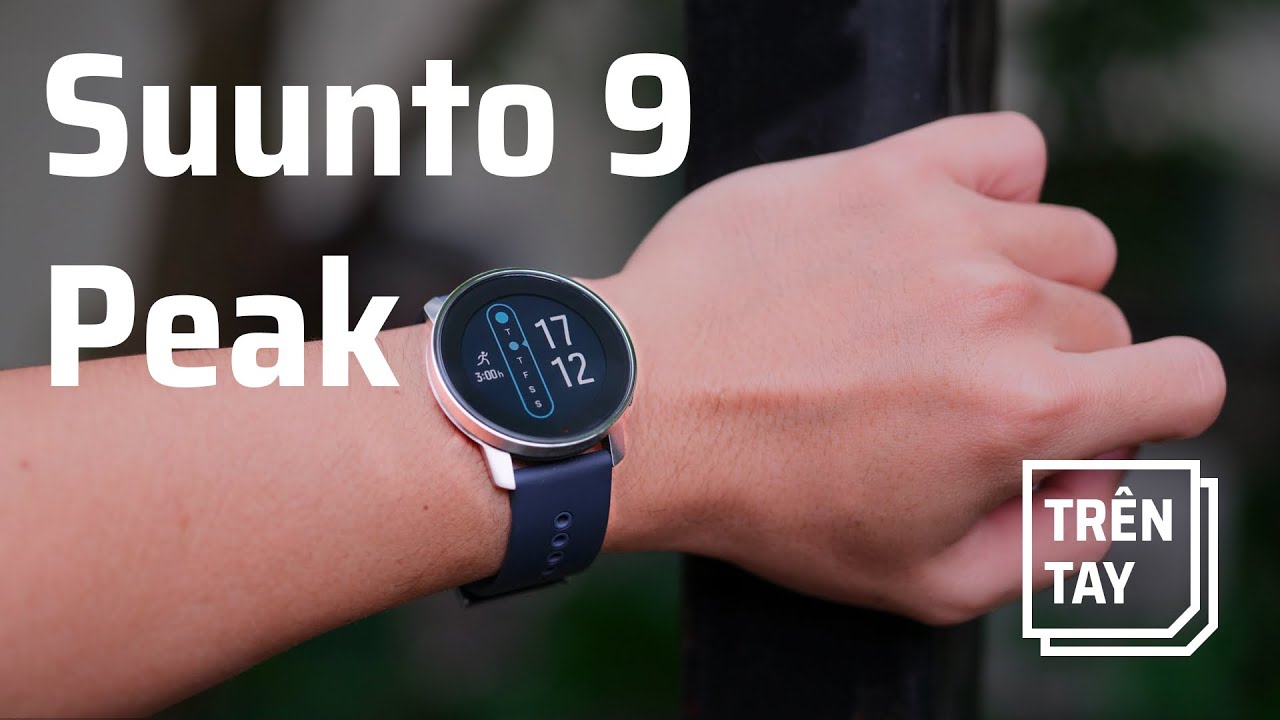 Trên tay Suunto 9 Peak: Đồng hồ GPS có thiết kế hoàn toàn mới của nhà Suunto