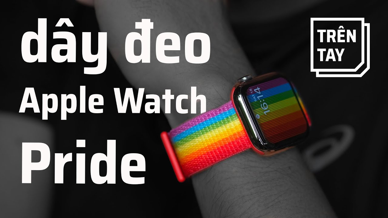 Trên tay dây đeo Apple Watch phiên bản Pride: Lộng lẫy đầy màu sắc