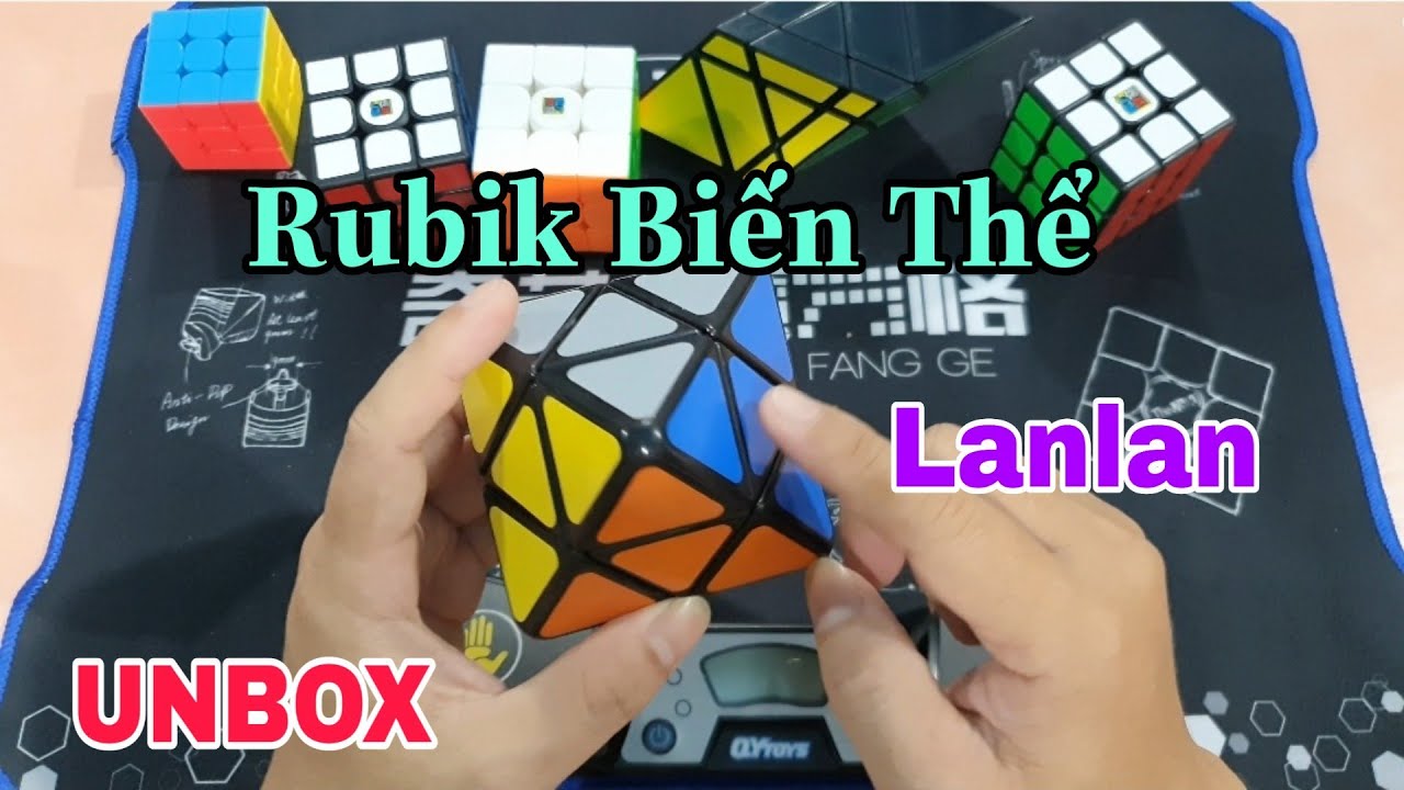 UNBOX ! Rubik Biến Thể Lanlan ( Cube Rubik )