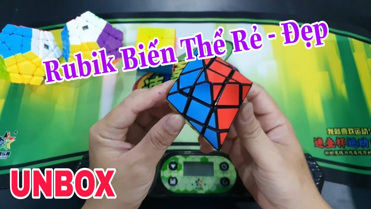 UNBOX ! Rubik Biến Thể Rẻ - Đẹp ( Cube Rubik )