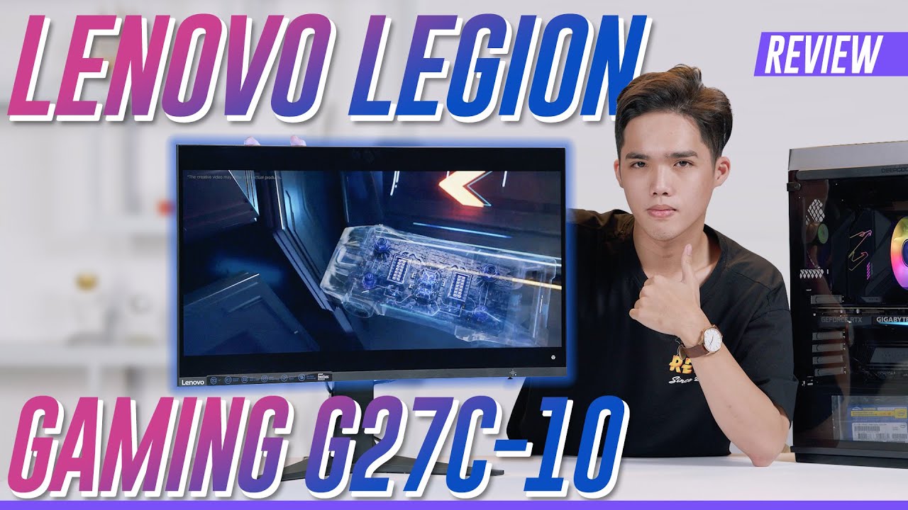 Đánh giá Màn hình Lenovo LCD Legion Gaming G27c-10: 165Hz dưới 7 triệu có làm bạn say đắm?