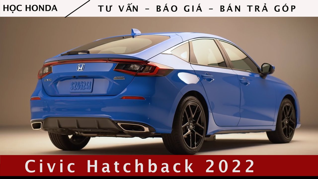 Honda Civic Hatchback 2022 | Giá bán Civic Hatchback 2022 |Civic Hatchback có bán tại Việt Nam không