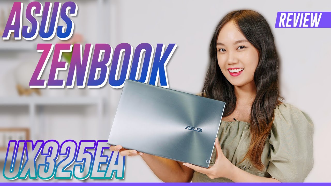 Laptop Asus Zenbook UX325EA - Laptop Siêu Mỏng Nhẹ... Liệu Có Siêu Sức Mạnh???