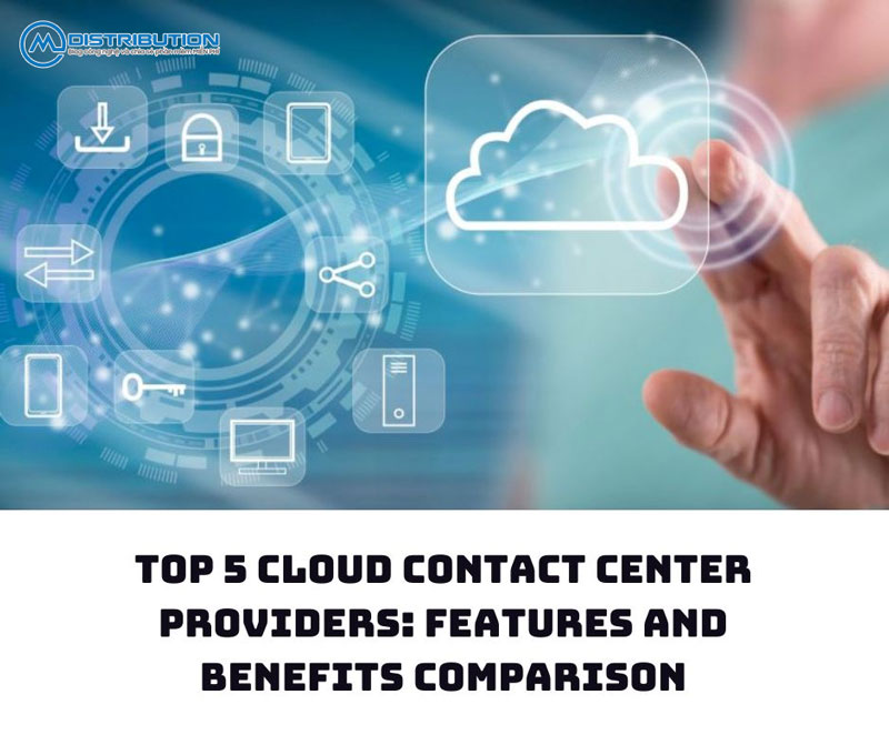 top-5-cloud-contact-center-providers-features-and-benefits-comparison-cmcdistribution-2