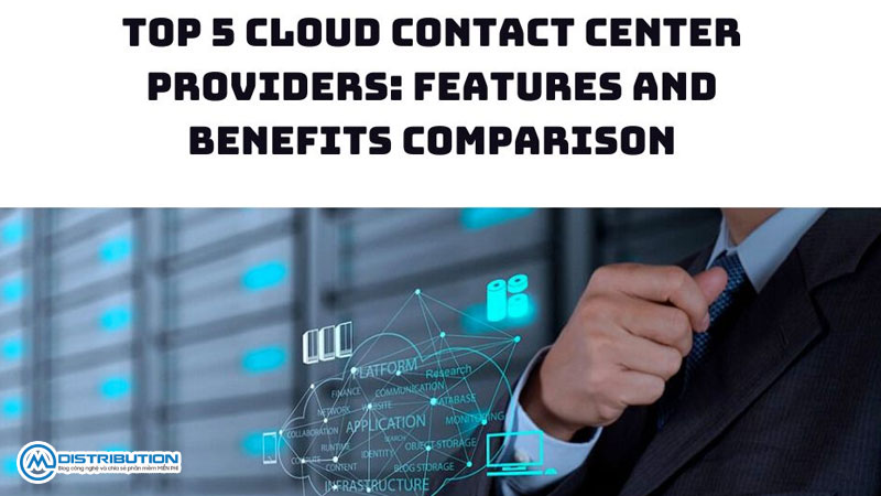 top-5-cloud-contact-center-providers-features-and-benefits-comparison-cmcdistribution