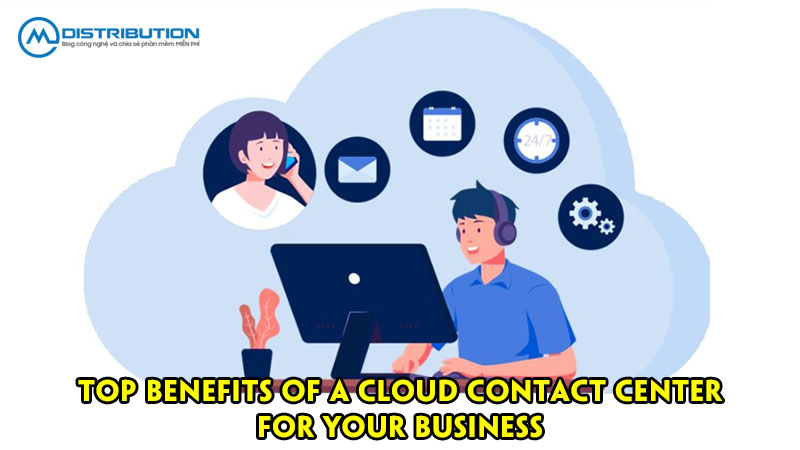 top-benefits-of-a-cloud-contact-center-for-your-business-cmcdistribution