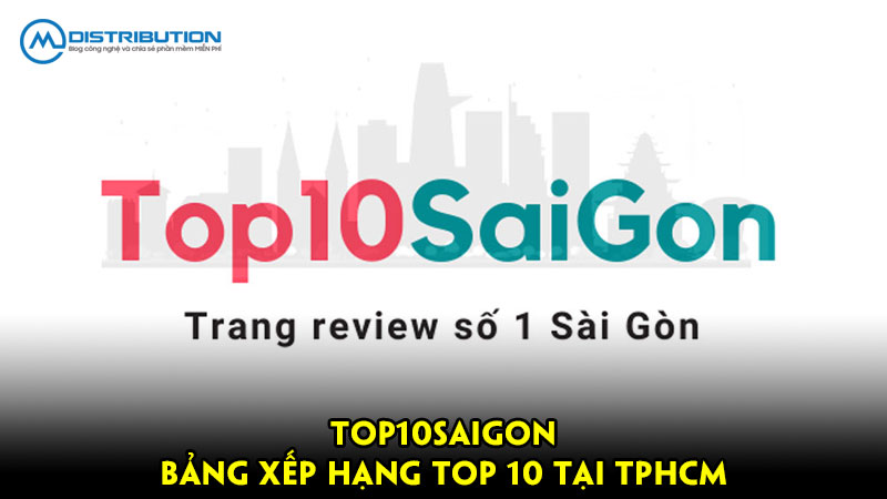 top10saigon-bang-xep-hang-top-10-tai-tphcm-cmcdistribution