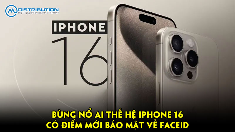 Bùng nổ AI thế hệ Iphone 16 có điểm mới bảo mật về FaceID Bùng nổ AI thế hệ Iphone 16 có điểm mới bảo mật về FaceID
