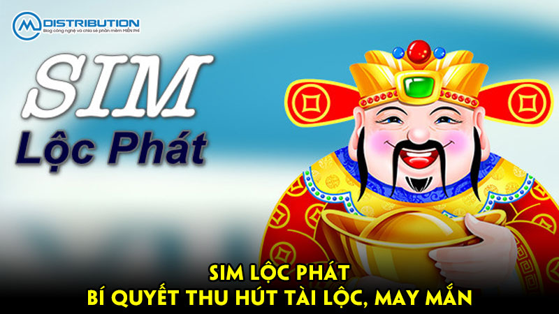 Sim Lộc Phát – Bí quyết thu hút tài lộc, may mắn
